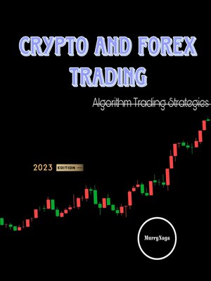 cover image of Crypto and Forex Trading--Algorithm Trading Strategies